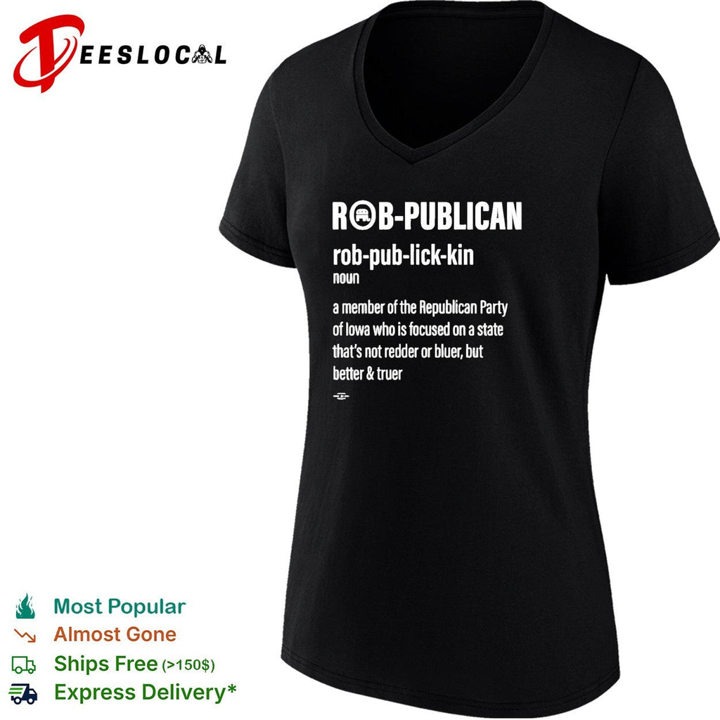 Rob publican Iowa Republican definition shirt Unisex