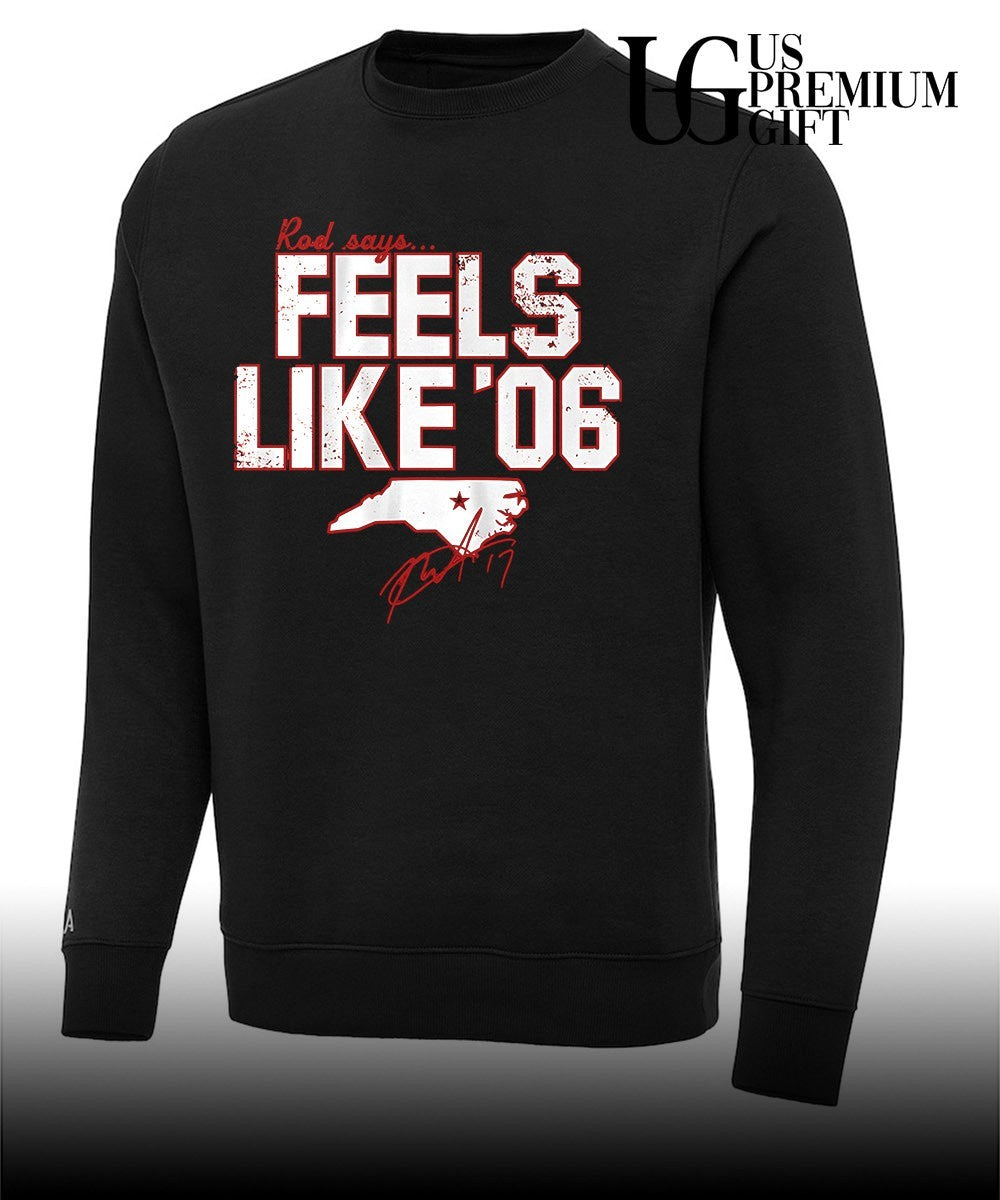 Rod says Feels Like ’06 Rod Brind’Amour Carolina Hurricanes hockey signature shirt Unisex