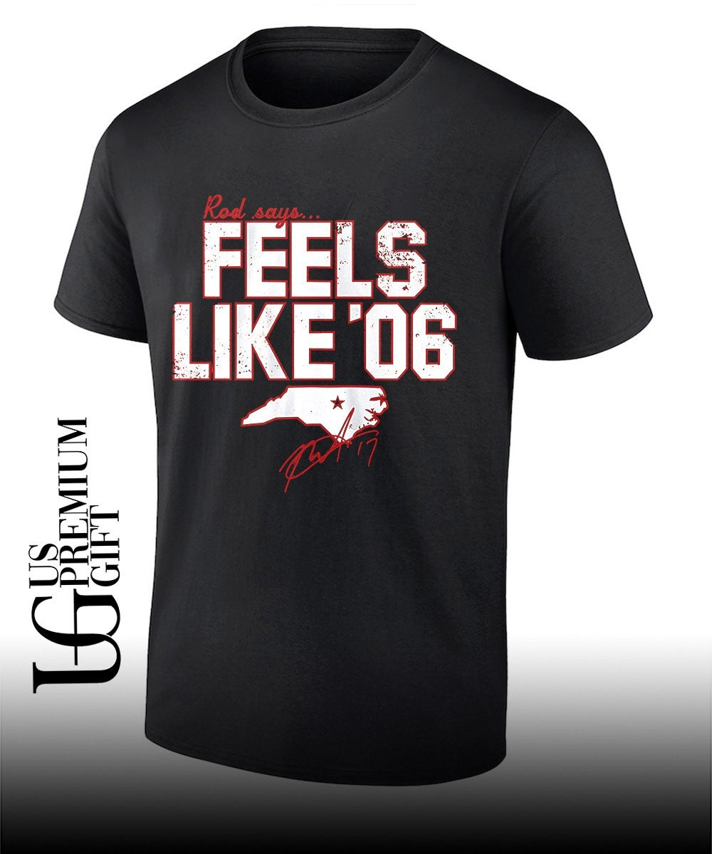Rod says Feels Like ’06 Rod Brind’Amour Carolina Hurricanes hockey signature shirt Unisex