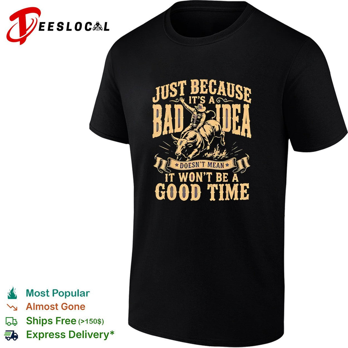 Rodeo bull rider bad idea doesnt mean it won’t be a good time vintage shirt Unisex