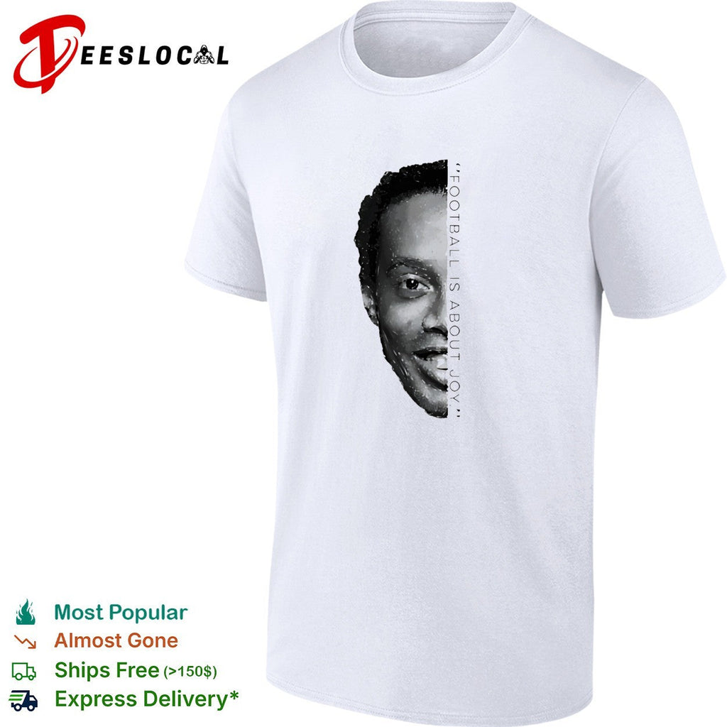 Ronaldinho Football Is About Joy half face shirt Unisex