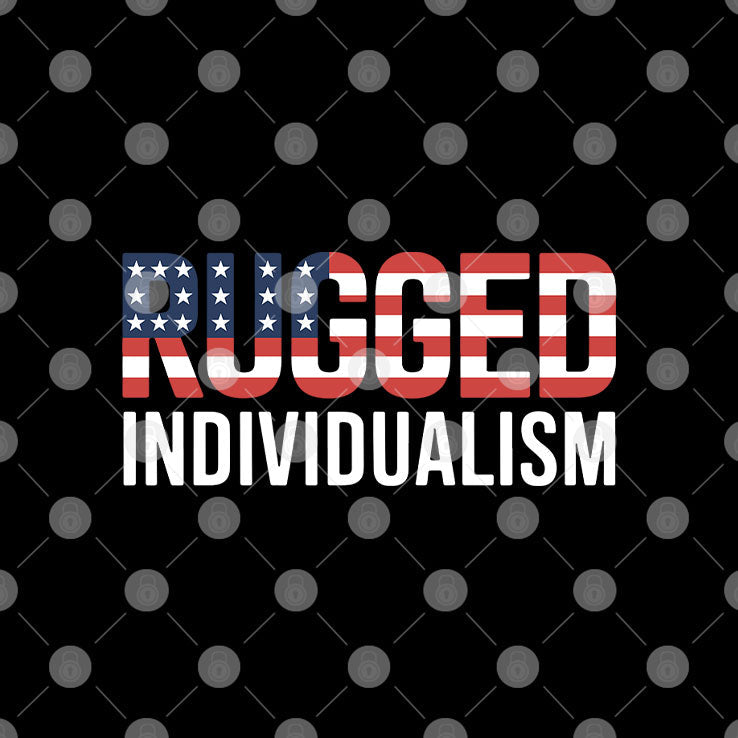 Rugged Individualism T Shirt Unisex