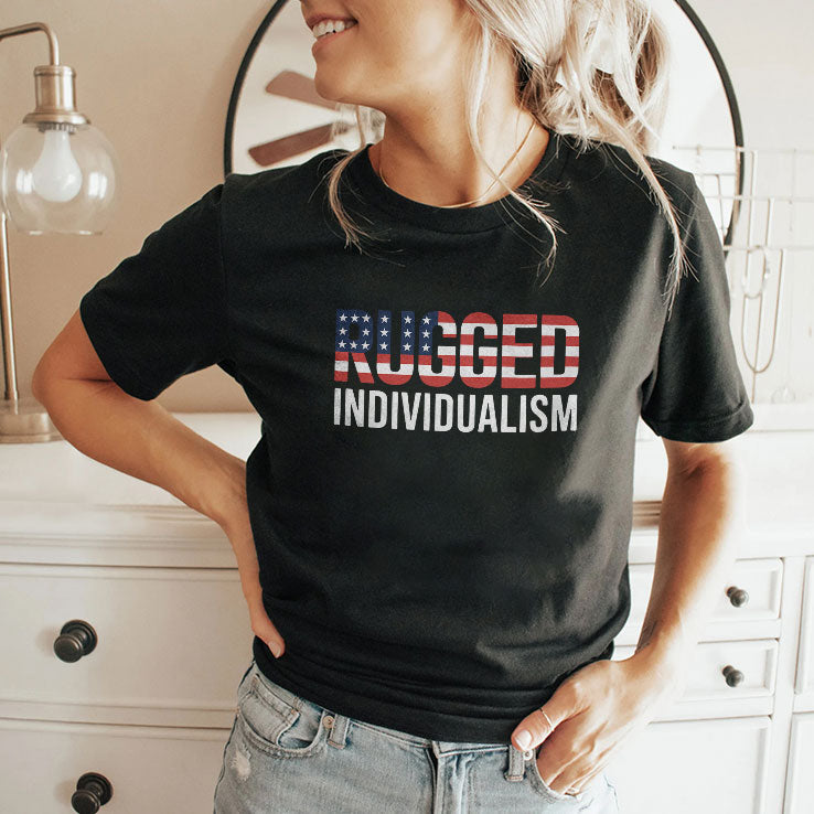 Rugged Individualism T Shirt Unisex
