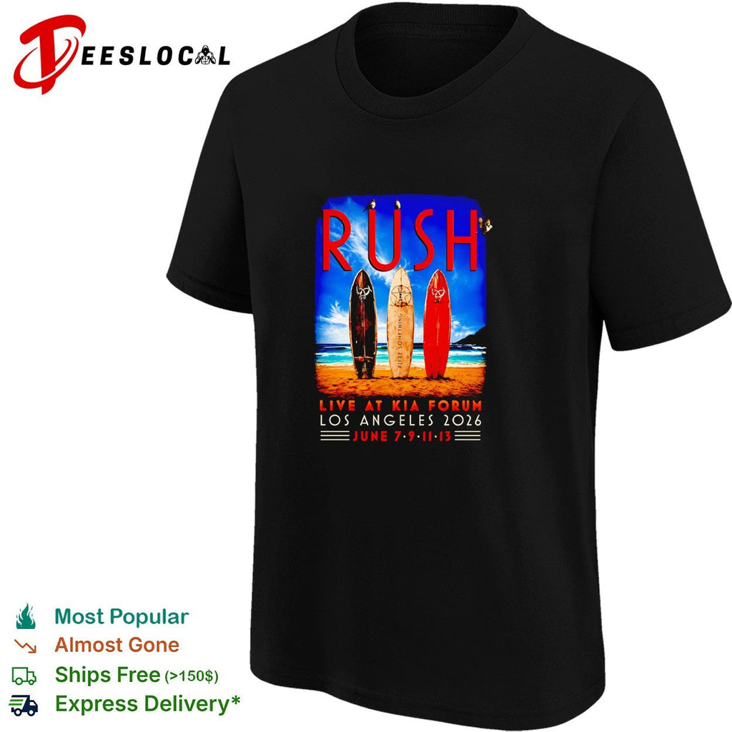 Rush live at Kia Forum Los Angeles 2026 June 7 9 11 13 Fifty Something surf shirt Unisex