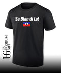 Sa Blan Di La Haitian shirt Unisex