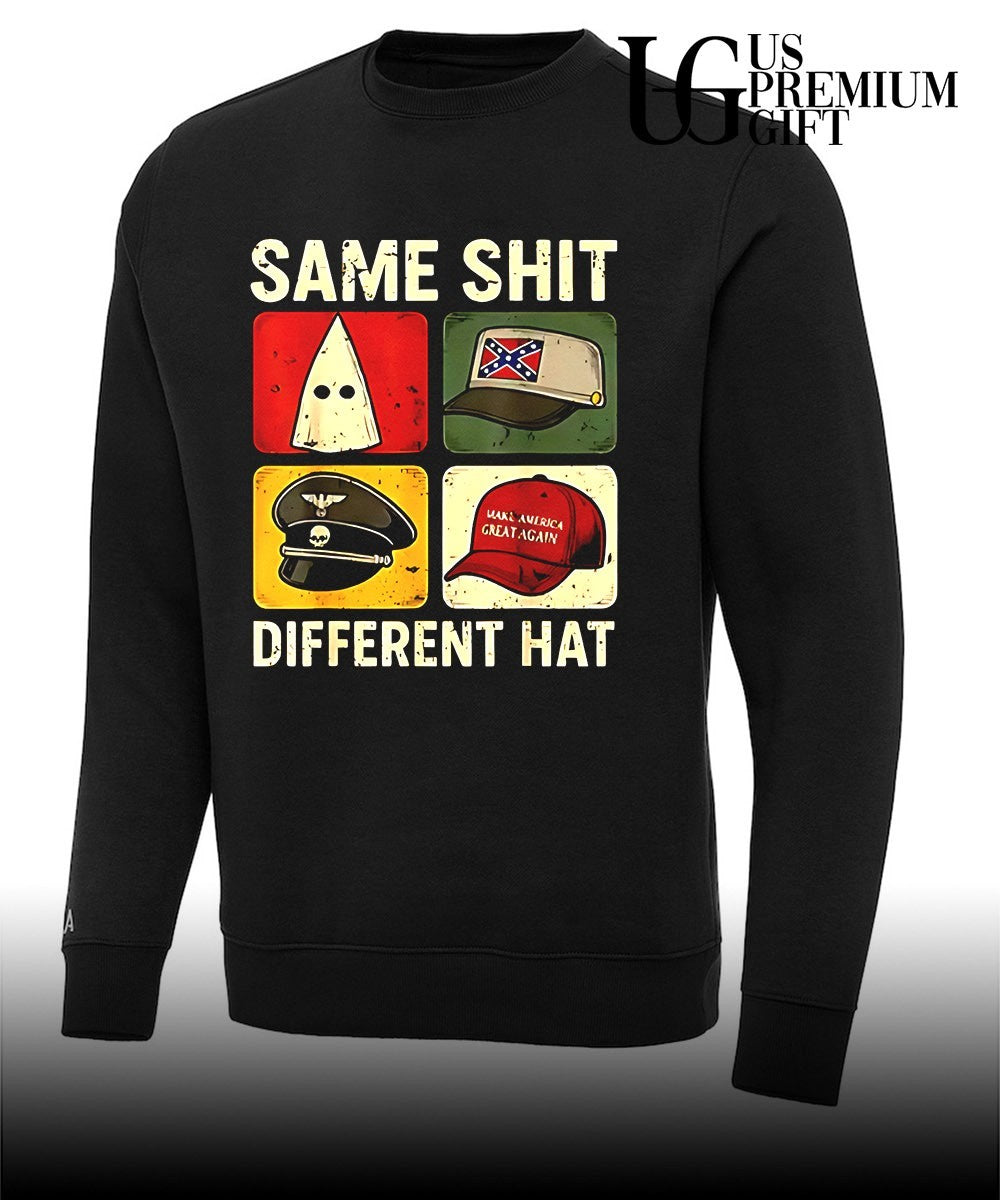 Same Shit Different Hat shirt Unisex