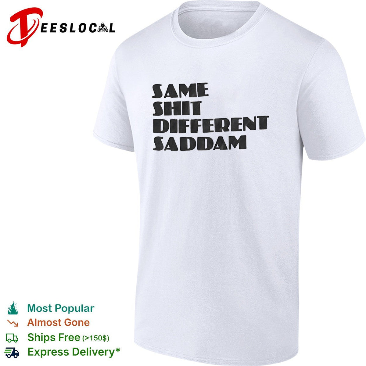 Same Shit Different Saddam Shirt Unisex