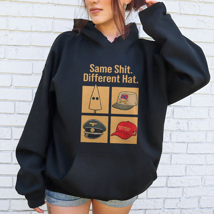 Same Shit Different Hat T Shirt Unisex