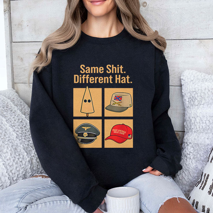 Same Shit Different Hat T Shirt Unisex