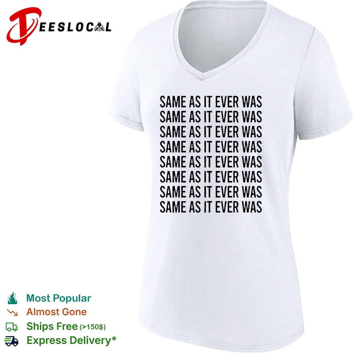 Same as it ever was repeated eight times bold black lettering pattern graphic shirt Unisex