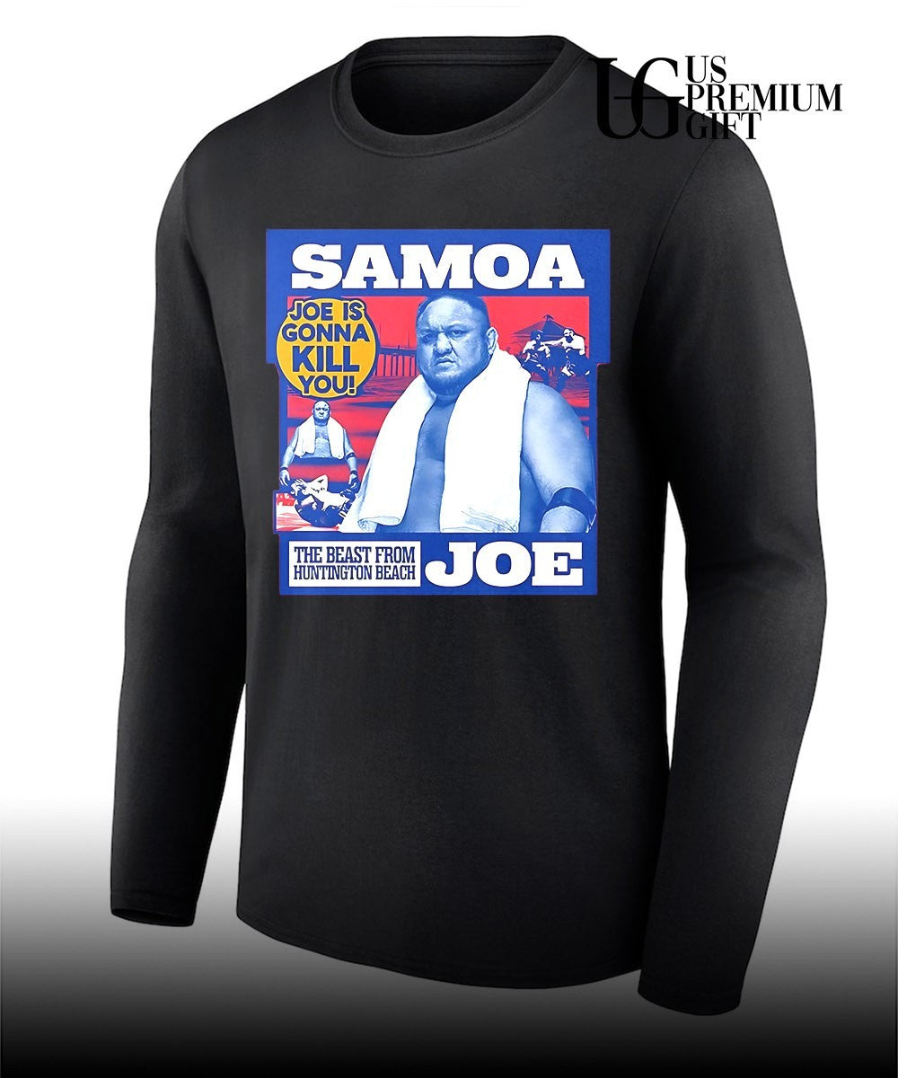 Samoa Joe AEW Wrestling Clotheslined Joe Is Gonna Kill You The Beast from Huntington Beach shirt