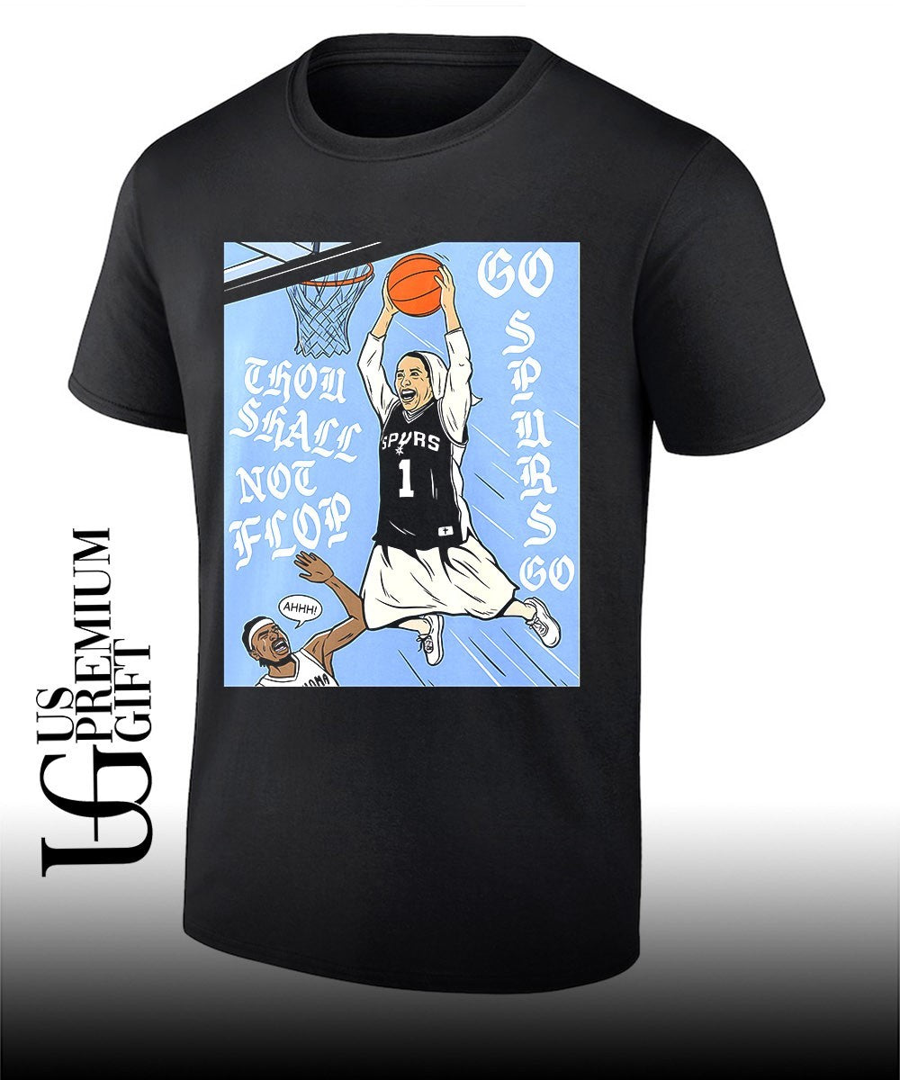 San Antonio Spurs Basketball player Nun Thou Shall Not Flop Go Go shirt Unisex