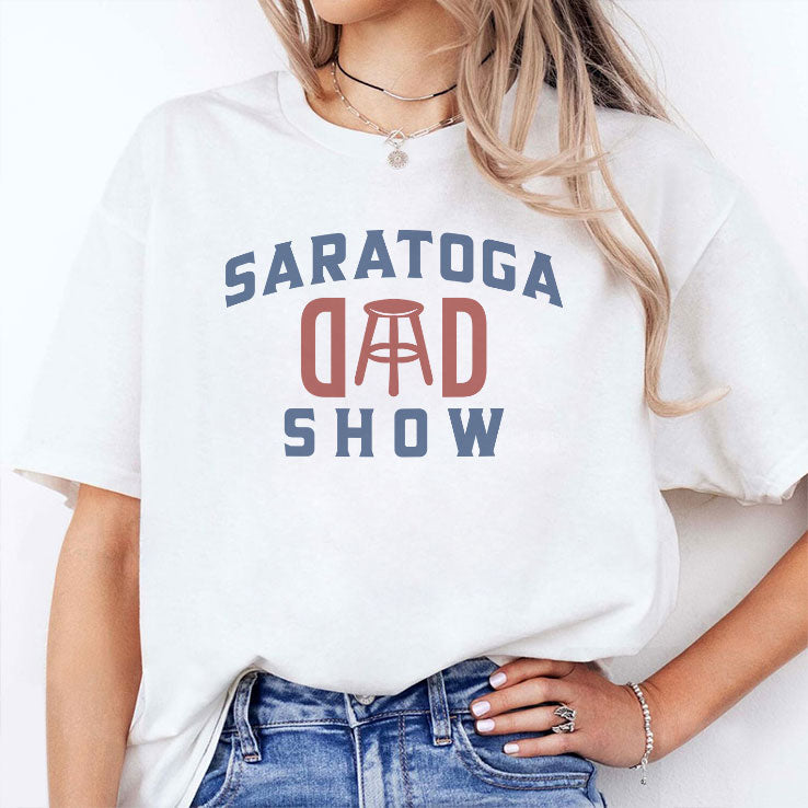 Saratoga Dad Show Barstool Sports Dad T Shirt Unisex