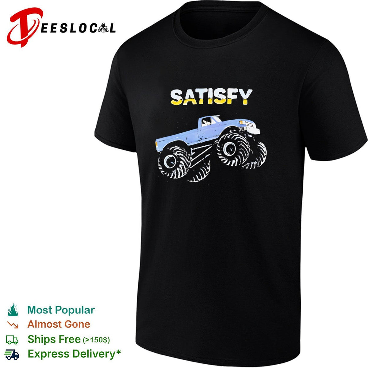 Satisfy Monster Truck Ford Pickup Truck Off Road Vehicle Automotive Sport Shirt Unisex