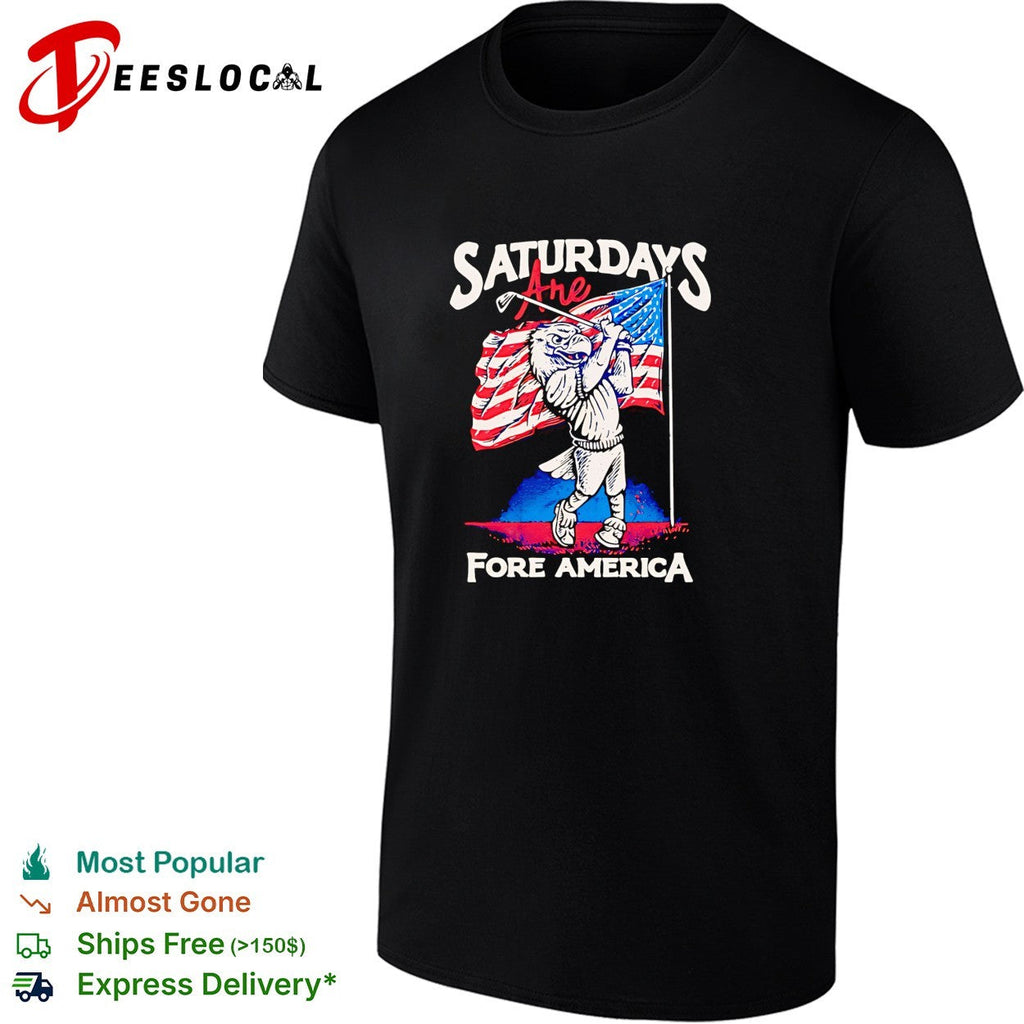 Saturdays are Fore America Eagle Golf Sport Patriotic United States Flag shirt Unisex