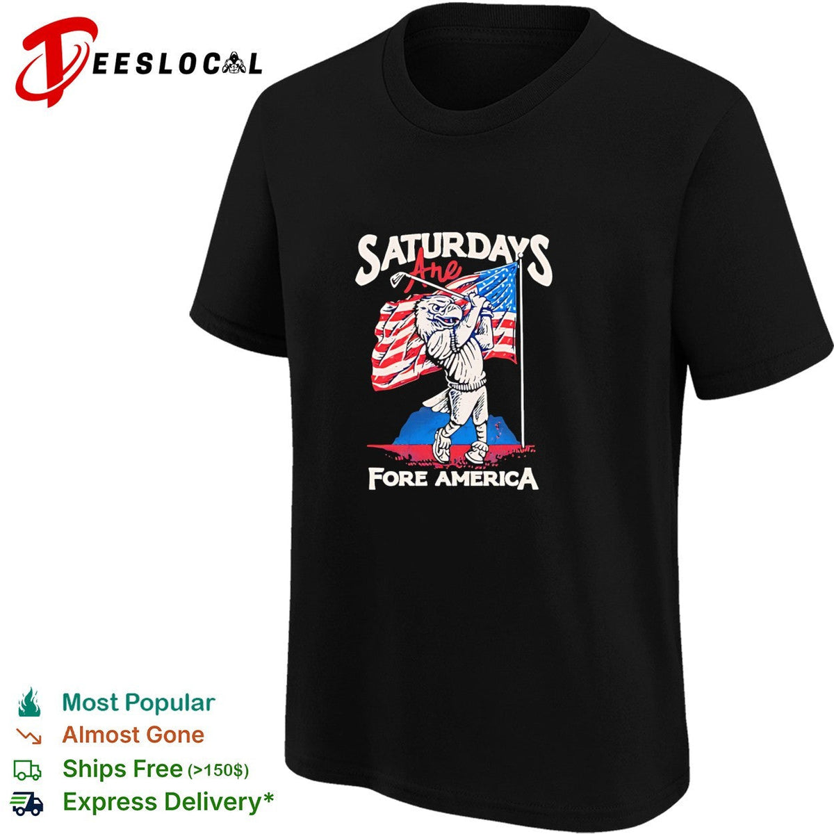 Saturdays are fore America Bald Eagle Golf Flag Patriotic Independence Day shirt Unisex