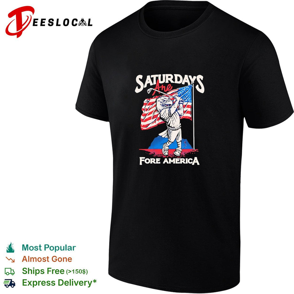 Saturdays are fore America Bald Eagle Golf Flag Patriotic Independence Day shirt Unisex