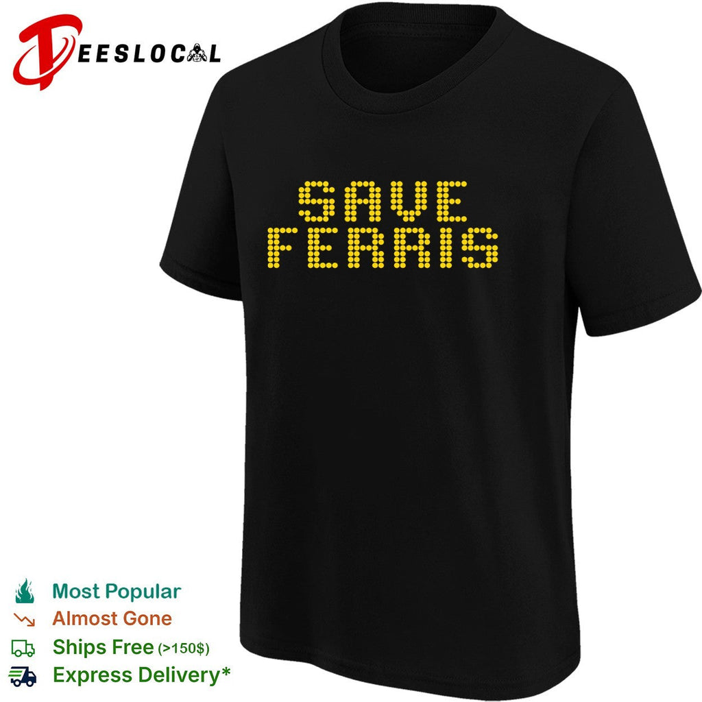 Save Ferris Buellers Day Off Pop Culture Reference Retro Dot Matrix shirt Unisex