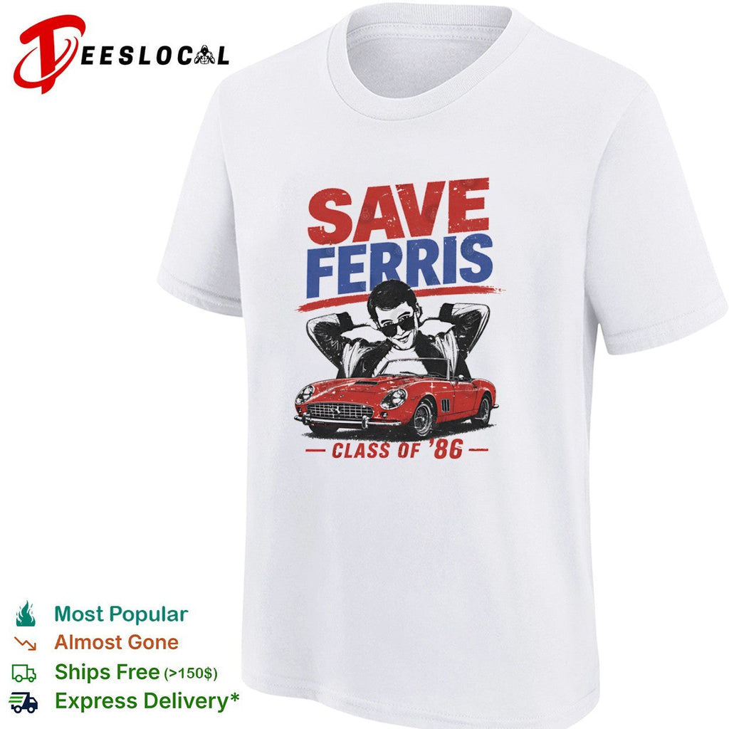 Save Ferris Class of 1986 shirt Unisex