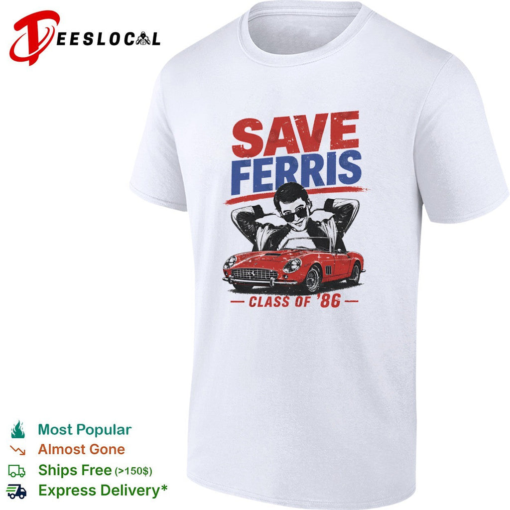 Save Ferris Class of 1986 shirt Unisex
