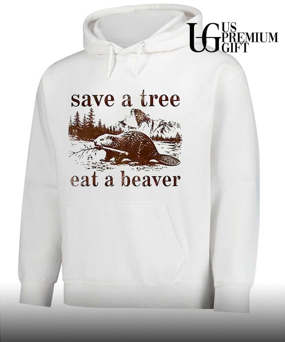 Save a tree eat a beaver shirt Unisex