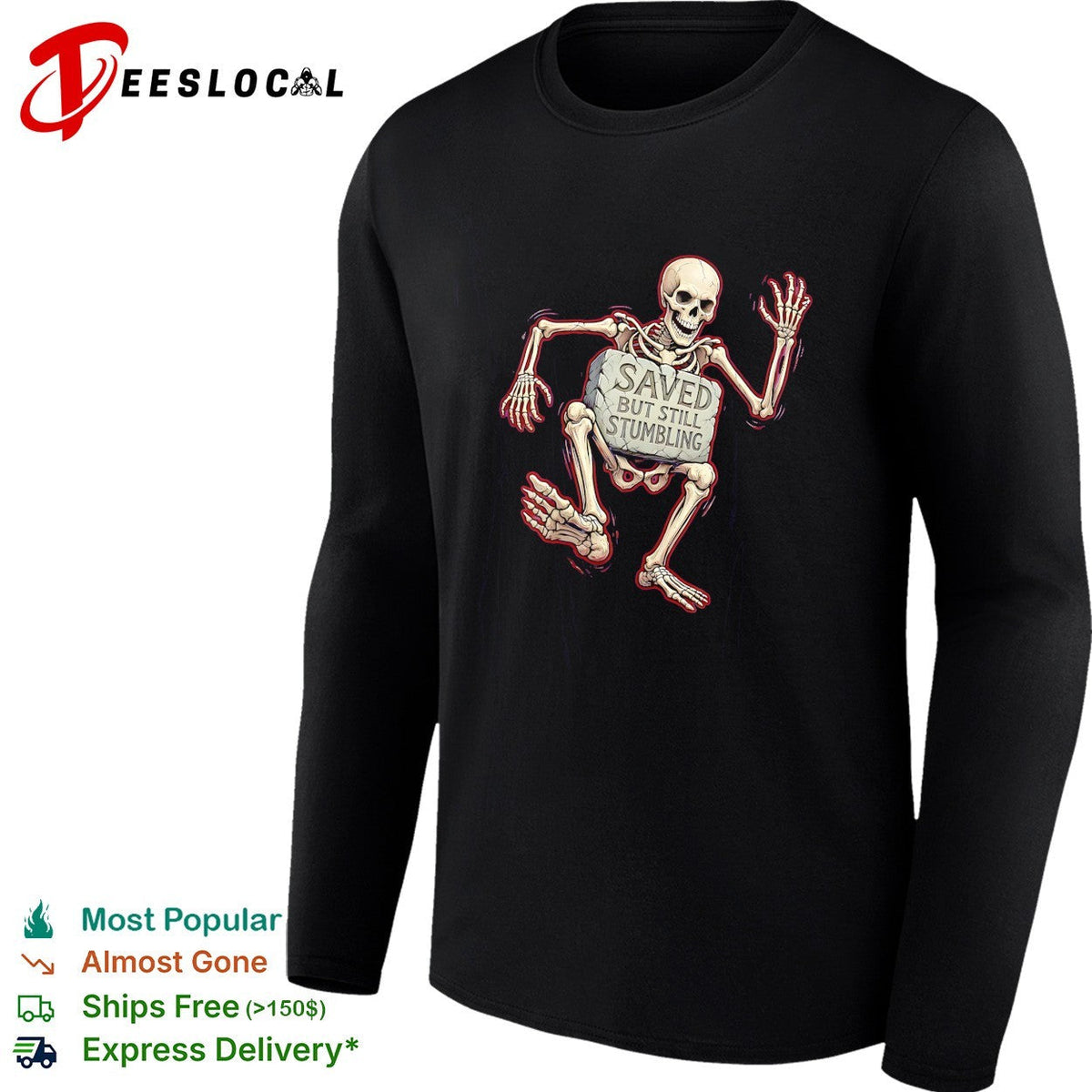 Saved but still stumbling skeleton christian faith funny religious pun shirt Unisex