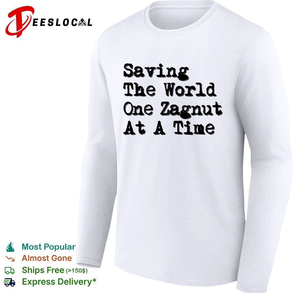 Saving the world one zagnut at a time shirt Unisex