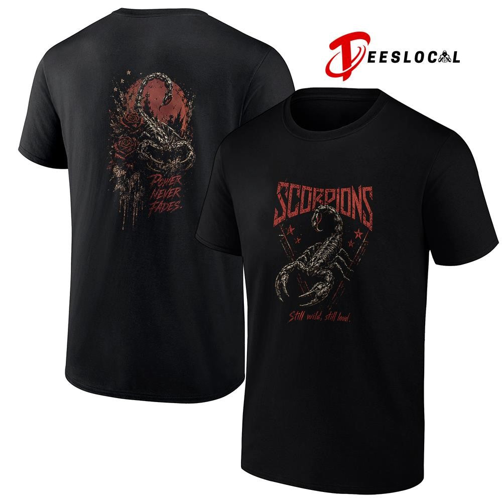 Scorpions still wild still loud power never fades graphic shirt Unisex