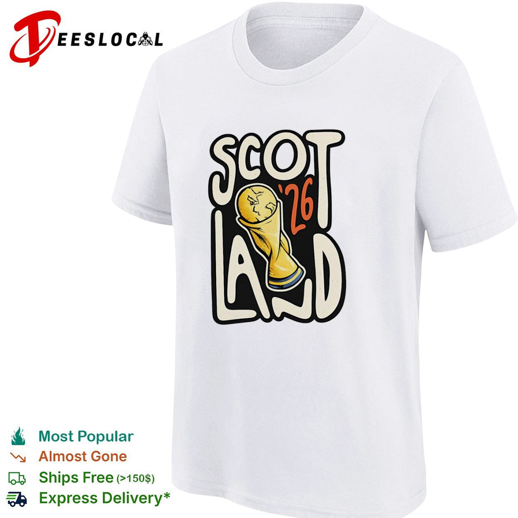 Scotland 26 World Cup Soccer Trophy Scotland 26 FIFA Football World Cup shirt Unisex