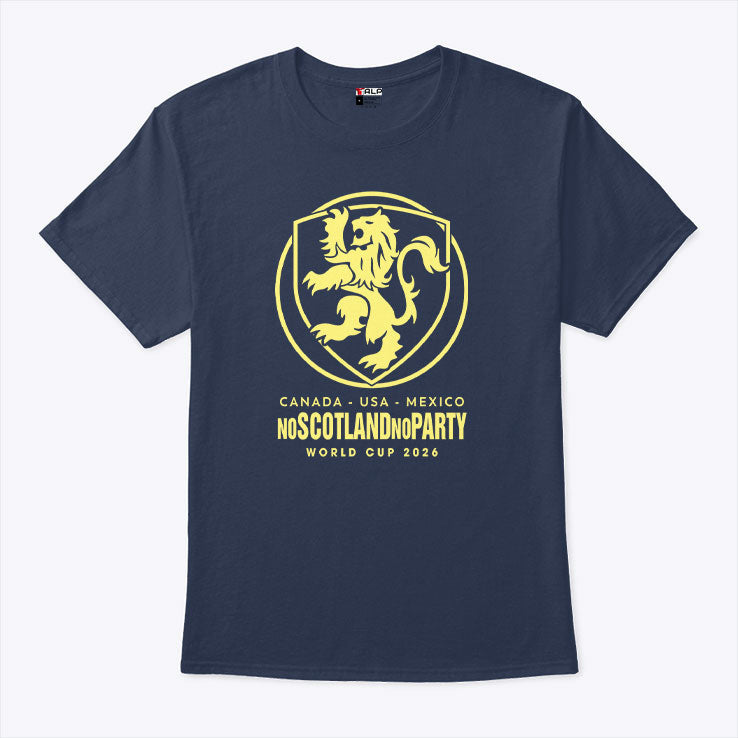 Scotland World Cup 2026 No Scotland No Party Football T Shirt Unisex