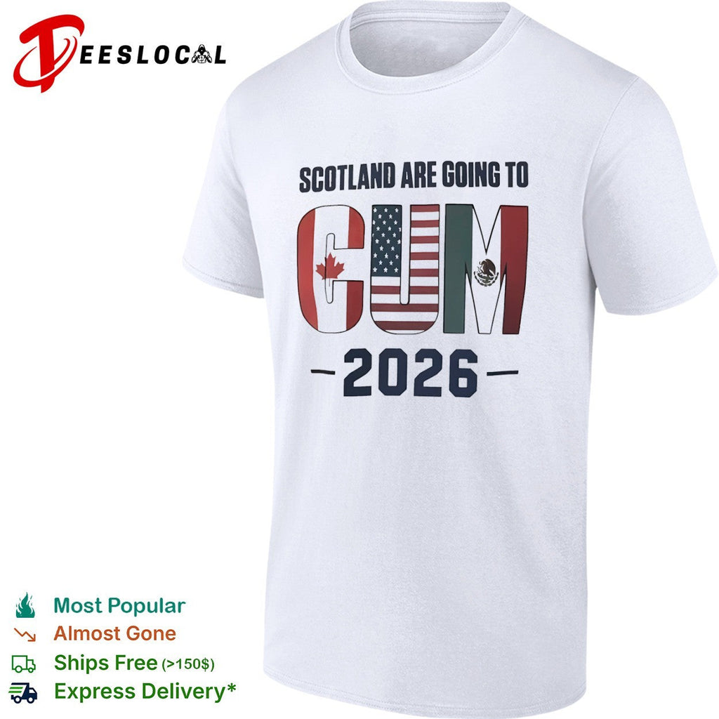 Scotland are going to CUM Canada USA Mexico World Cup 2026 shirt Unisex