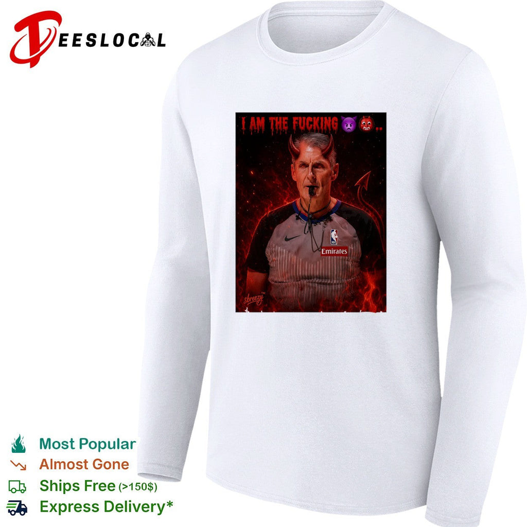 Scott Foster NBA Referee I Am The Fucking Devil shirt Unisex