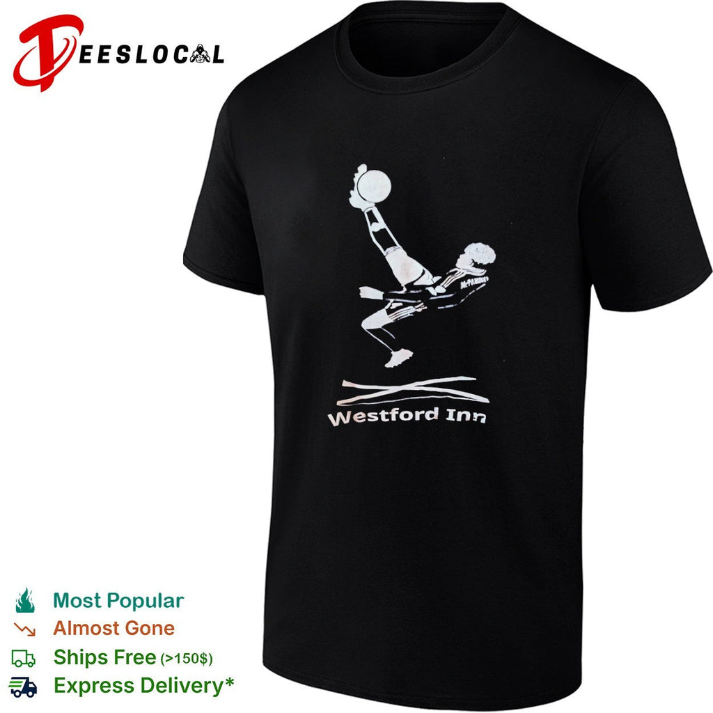 Scott McTominay bicycle kick Westford Inn shirt Unisex