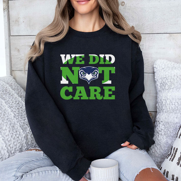 Sea Hawks We Did Not Care T Shirt Unisex