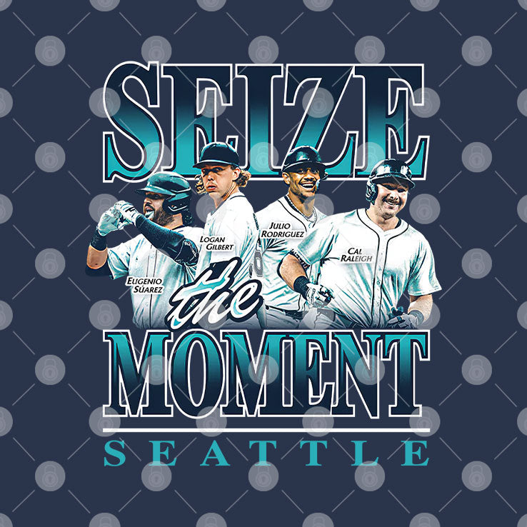 Seattle Mariners Seize The Moment T Shirt Unisex