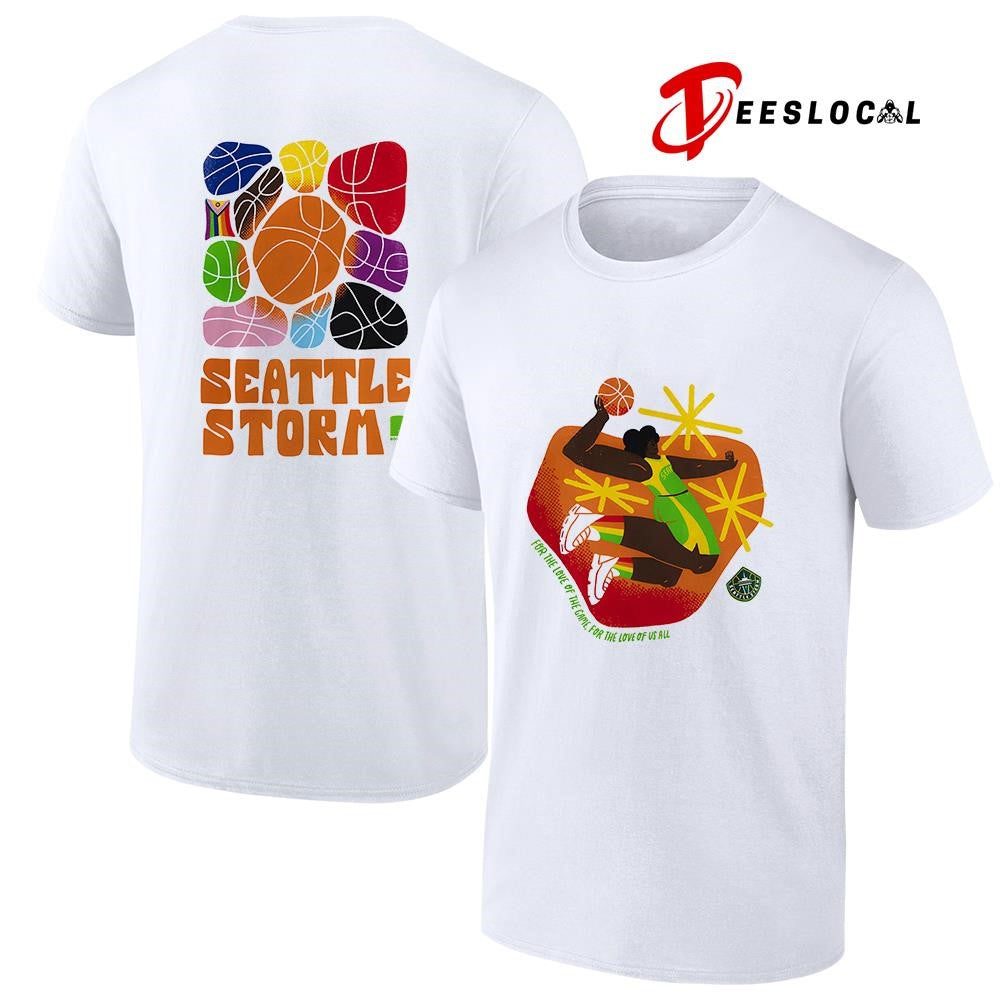 Seattle Storm Pride for the love of the game for the love of us all art shirt Unisex