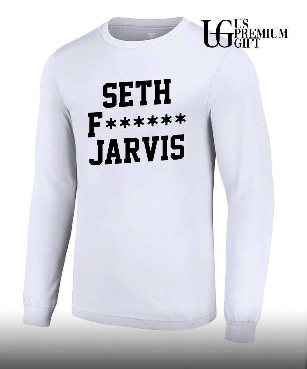 Seth Fuk Jarvis shirt Unisex