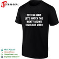 Sex can wait let’s watch this monty brown highlight video humor shirt Unisex