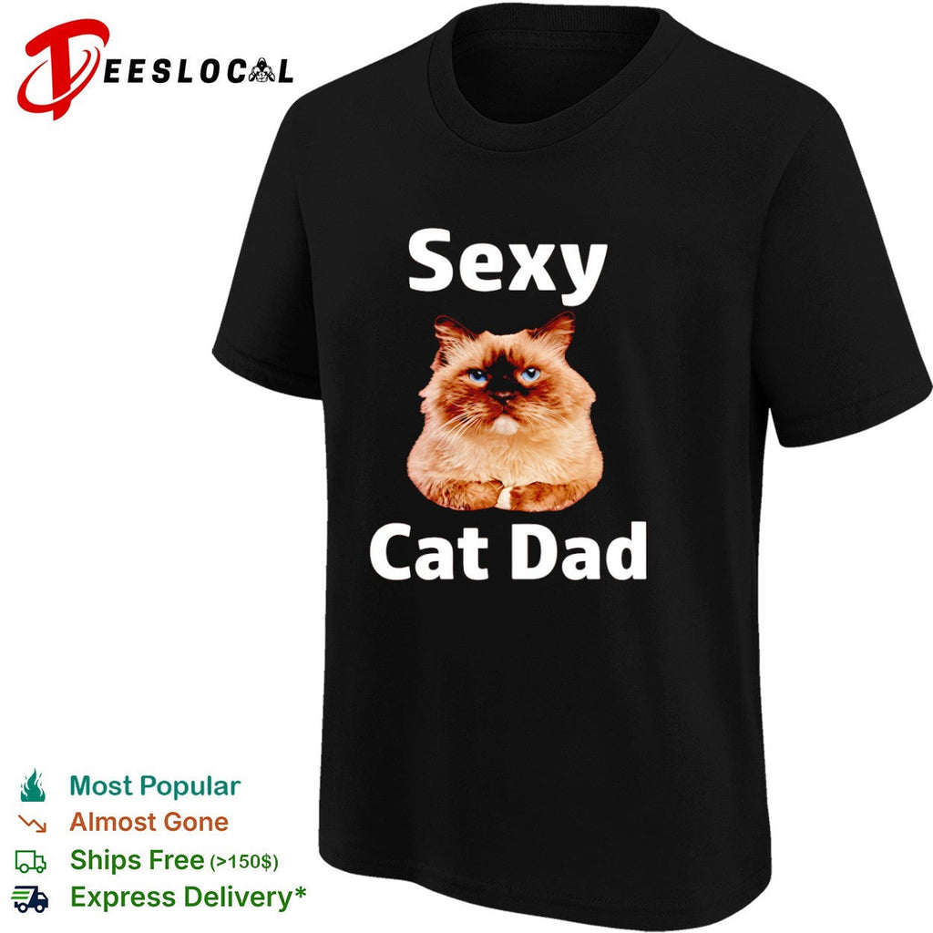Sexy Cat Dad shirt Unisex