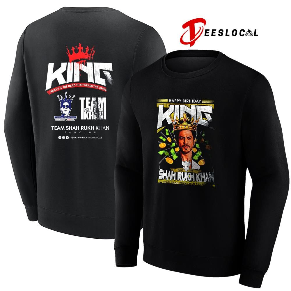 Shah Ruhh Khan happy birthday King heavy the head that wears the crown graphic shirt Unisex