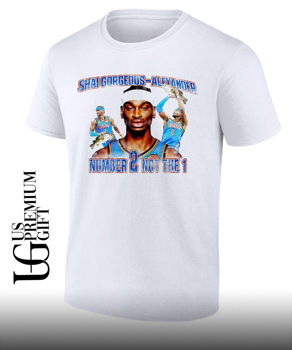 Shai Gilgeous-Alexander Oklahoma City Thunder NBA number 2 not the 1 shirt Unisex