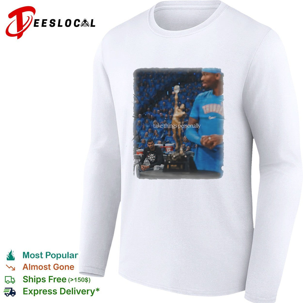 Shai Gilgeous Alexander Oklahoma City Thunder NBA take things personally shirt Unisex