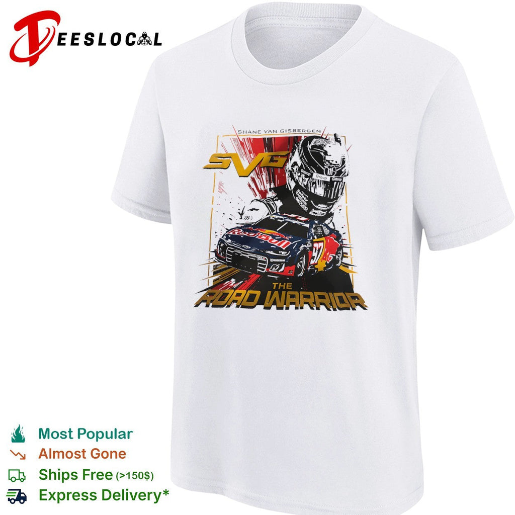 Shane Van Gisbergen Trackhouse Racing Nascar The Road Warrior shirt Unisex