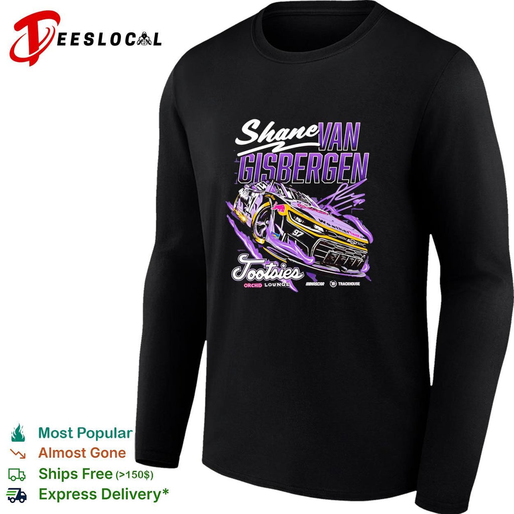 Shane van Gisbergen 97 Tootsies Orchid Lounge Trackhouse NASCAR shirt Unisex