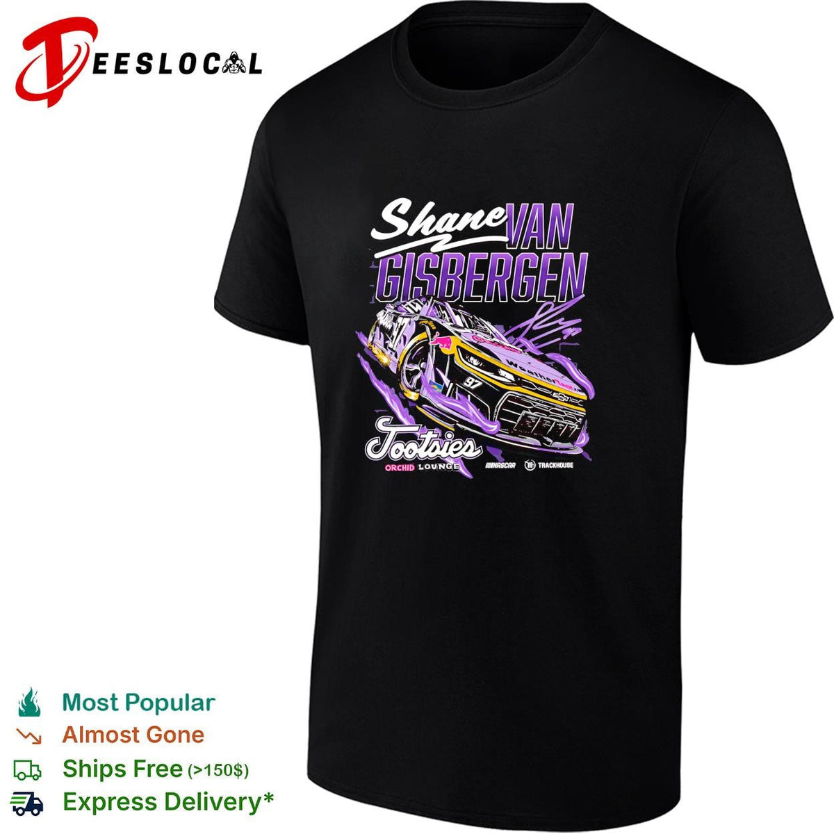 Shane van Gisbergen 97 Tootsies Orchid Lounge Trackhouse NASCAR shirt Unisex