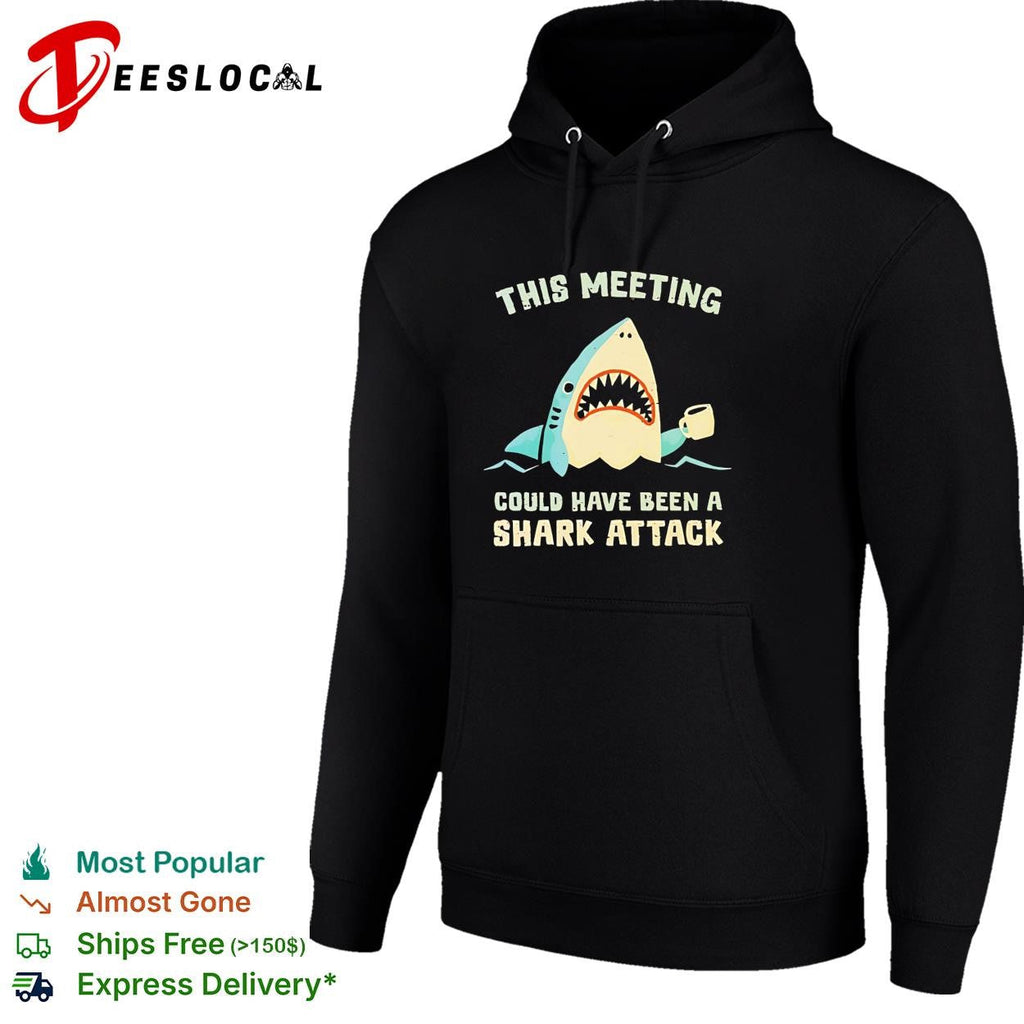 Shark holding coffee cup this meeting could have been a shark attack shirt Unisex