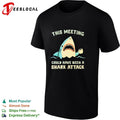 Shark holding coffee cup this meeting could have been a shark attack shirt Unisex