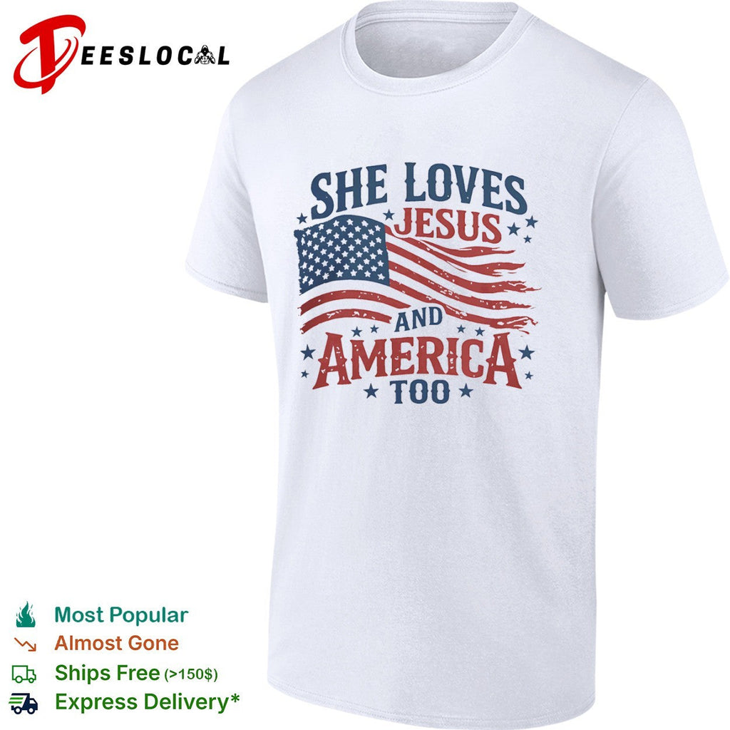She Loves Jesus and America Too shirt Unisex