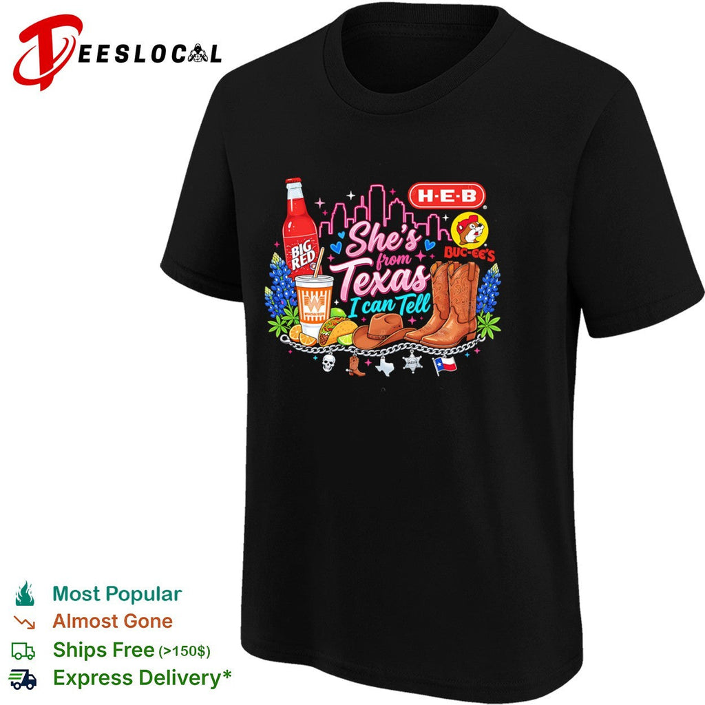 She is from Texas I can Tell Big Red H E B Buc-ees Whataburger Cowboy Boot shirt Unisex