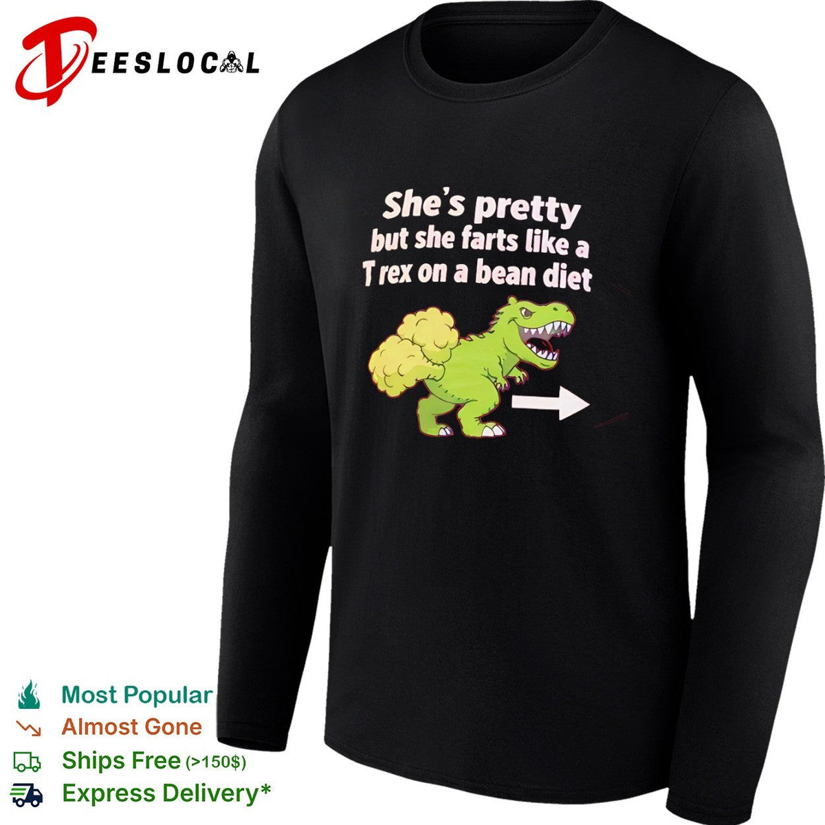 She is pretty but she farts like a T-rex on a bean diet dinosaur shirt Unisex